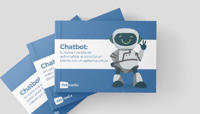 Ebook | Chatbot: la nueva manera de automatizar la atención al cliente con un asistente virtual